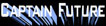 Rock�s Captain Future InfoPage